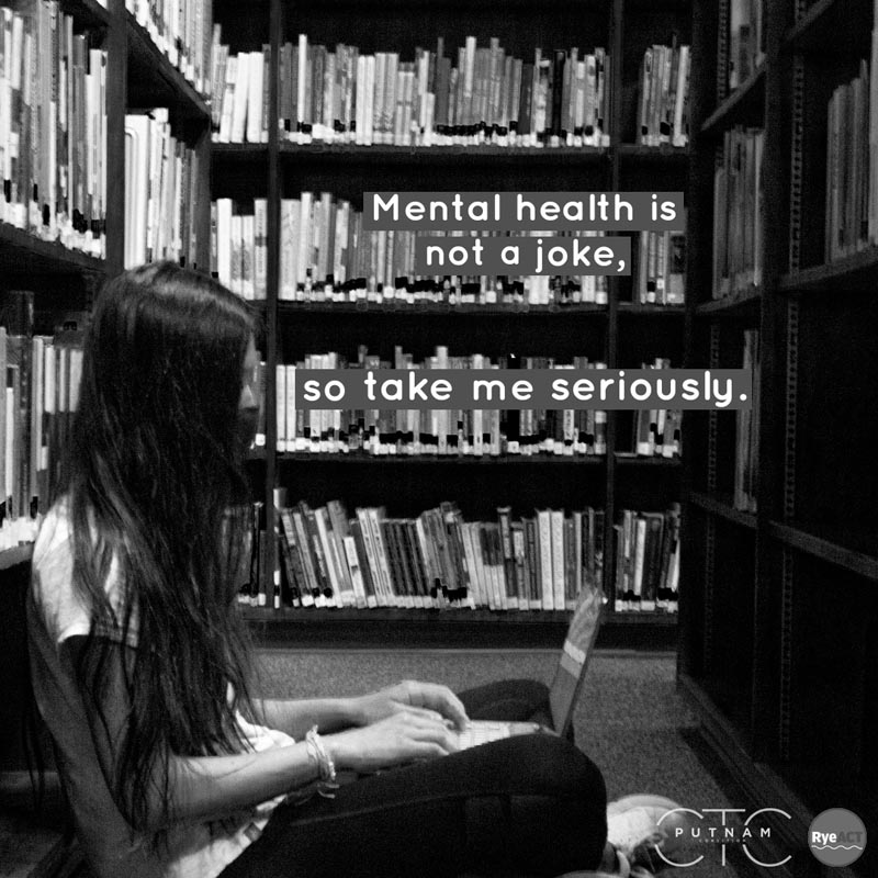 Mental health is not a joke, so take it seriously.