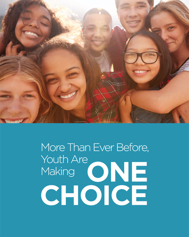 More Than Ever Before, Youth are Making ONE Choice